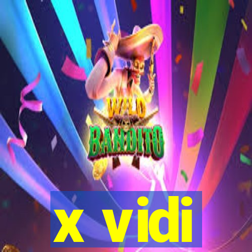 x vidi